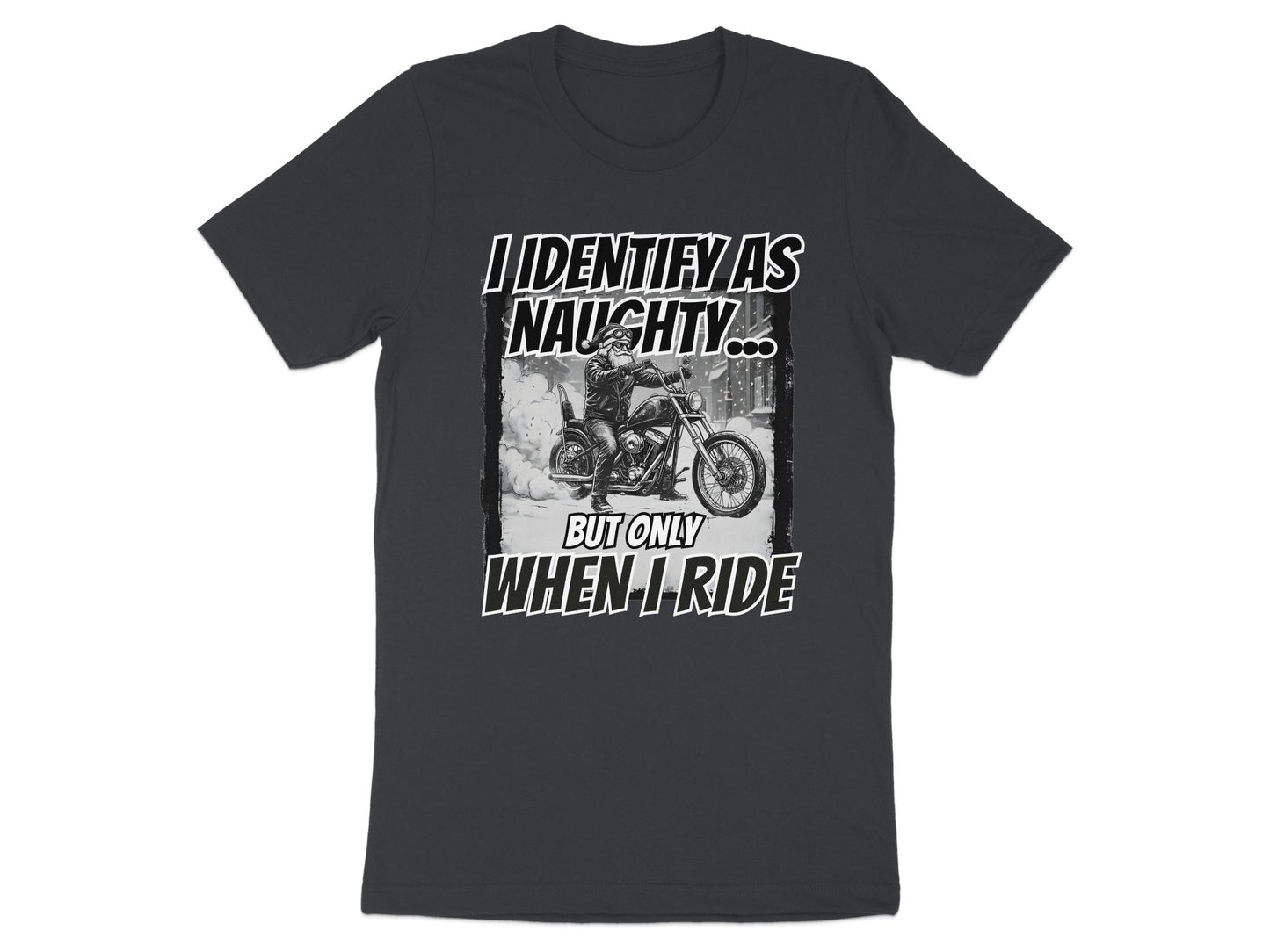 I Identify As Naughty But Only When I Ride Shirt