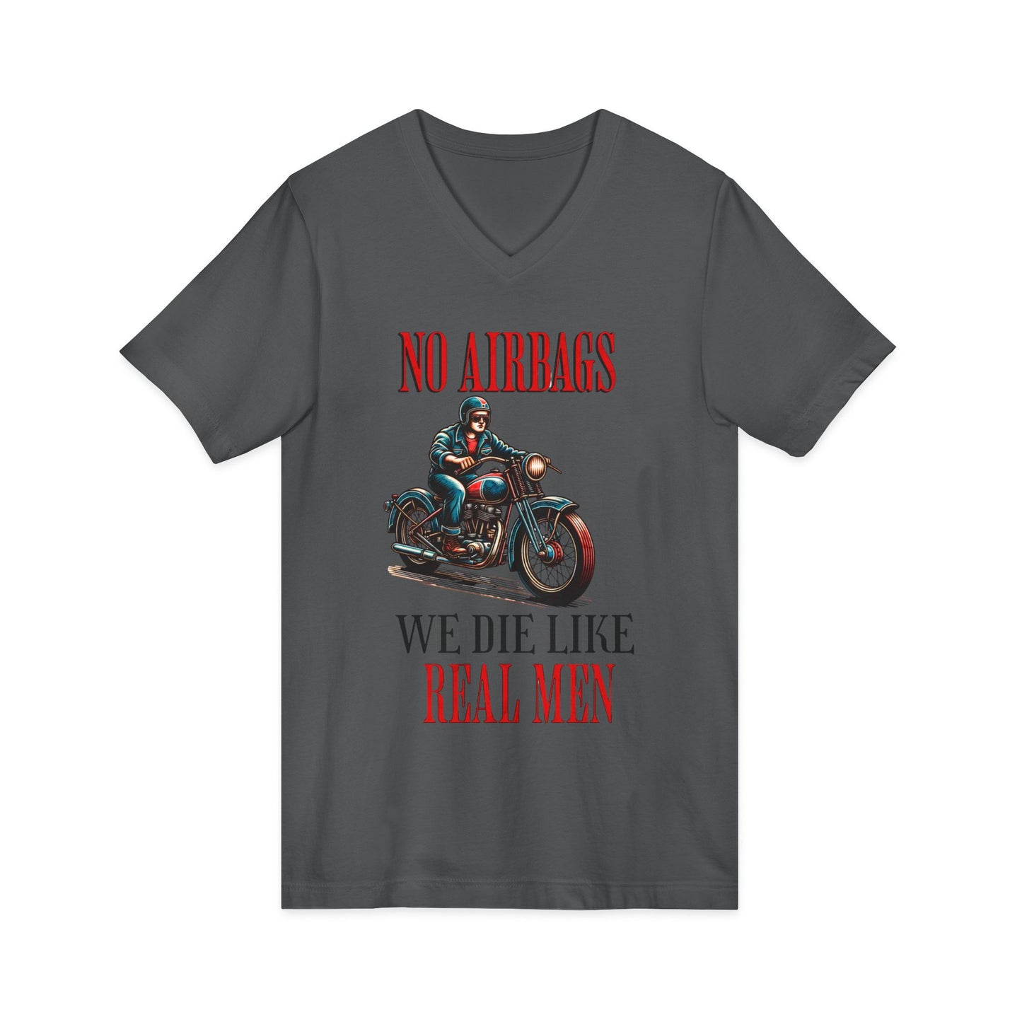 Biker V-Neck Tee - No Airbags, We Die Like Real Men, Gift for Motorcycle Lovers, Casual Wear, Birthday Gift, Men's Fashion