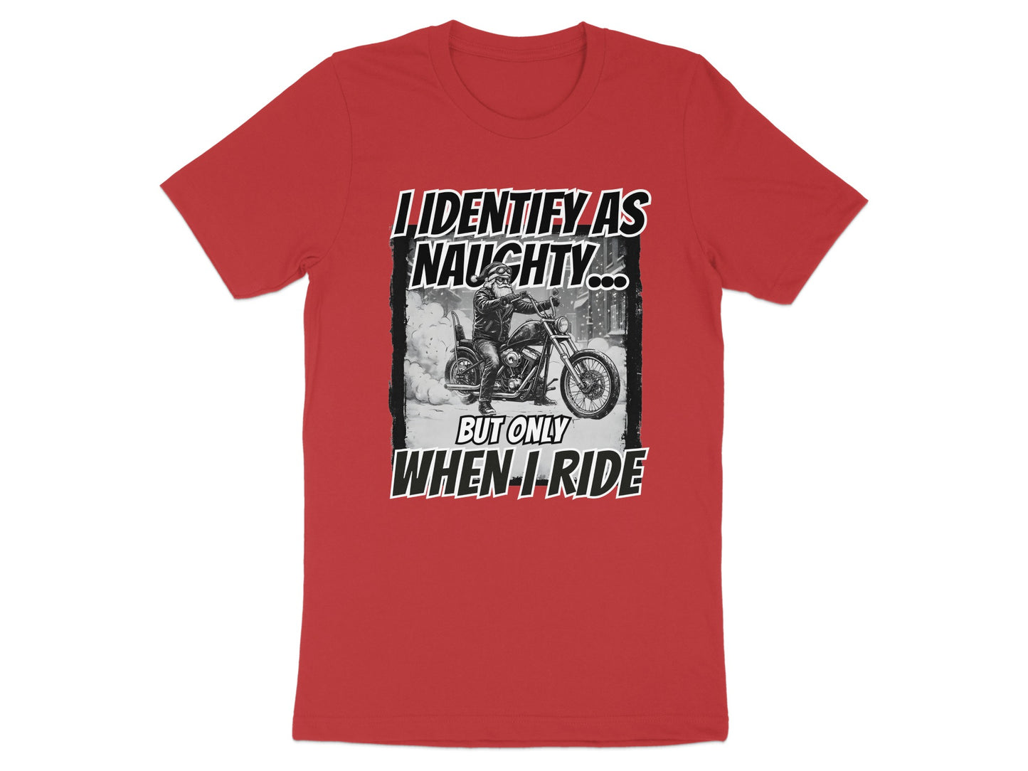 I Identify As Naughty But Only When I Ride T-shirt