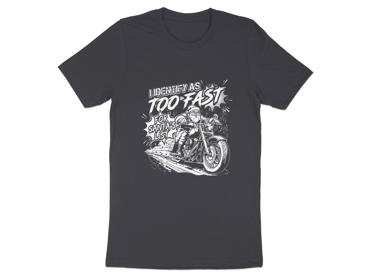 Identity As Too Fast for Santa's List Graphic T-shirt