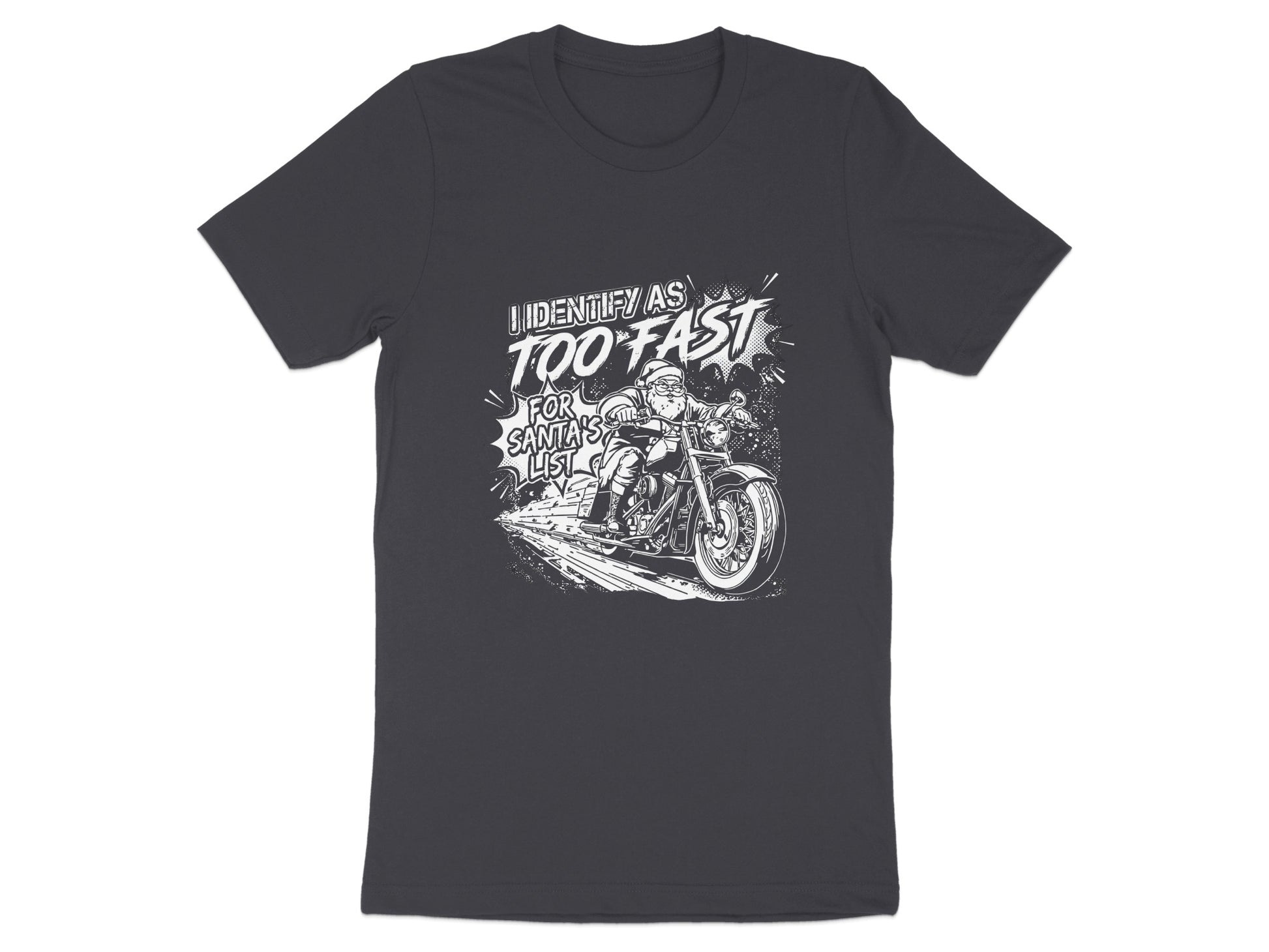 Identity As Too Fast for Santa's List Graphic T-shirt