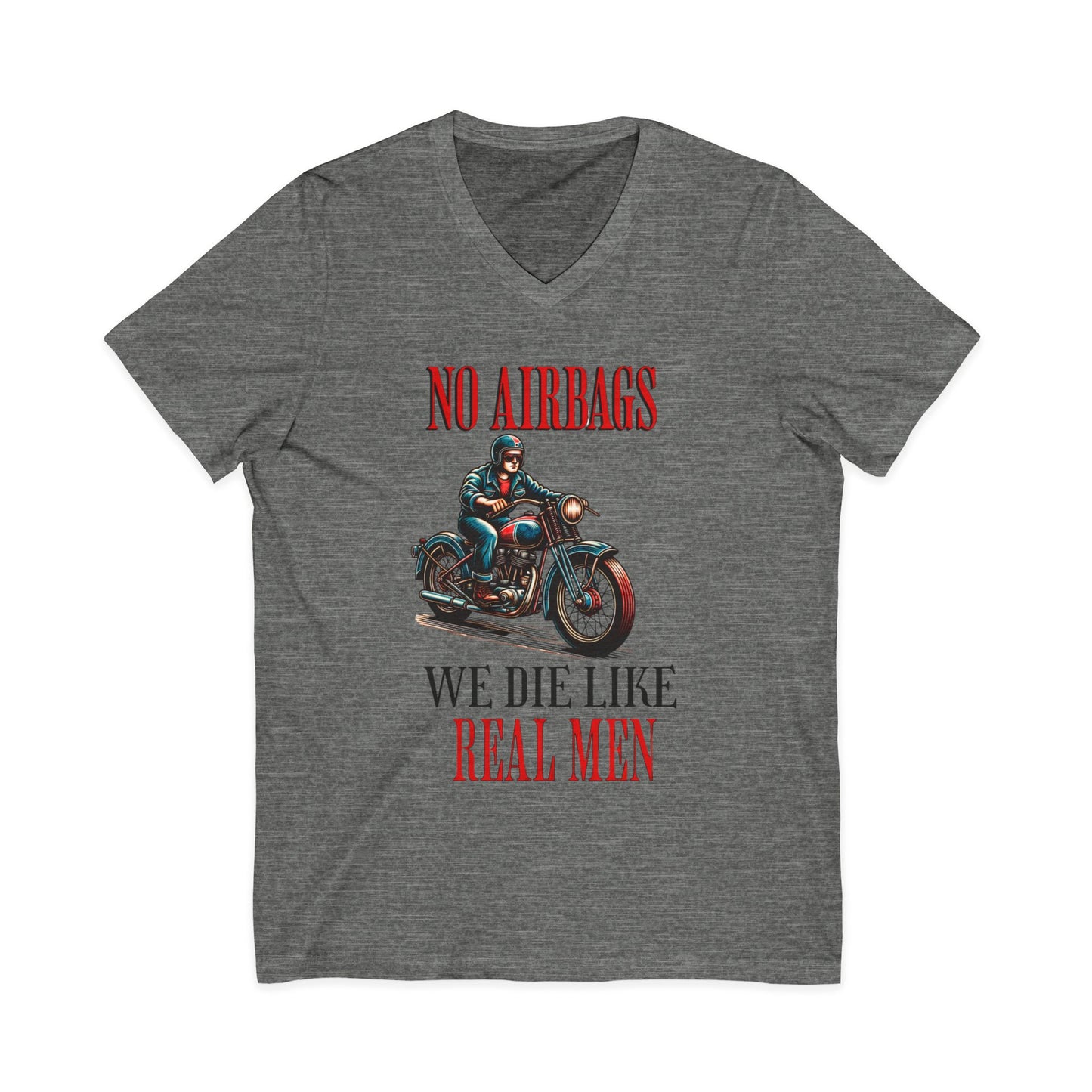 Biker V-Neck Tee - No Airbags, We Die Like Real Men, Gift for Motorcycle Lovers, Casual Wear, Birthday Gift, Men's Fashion