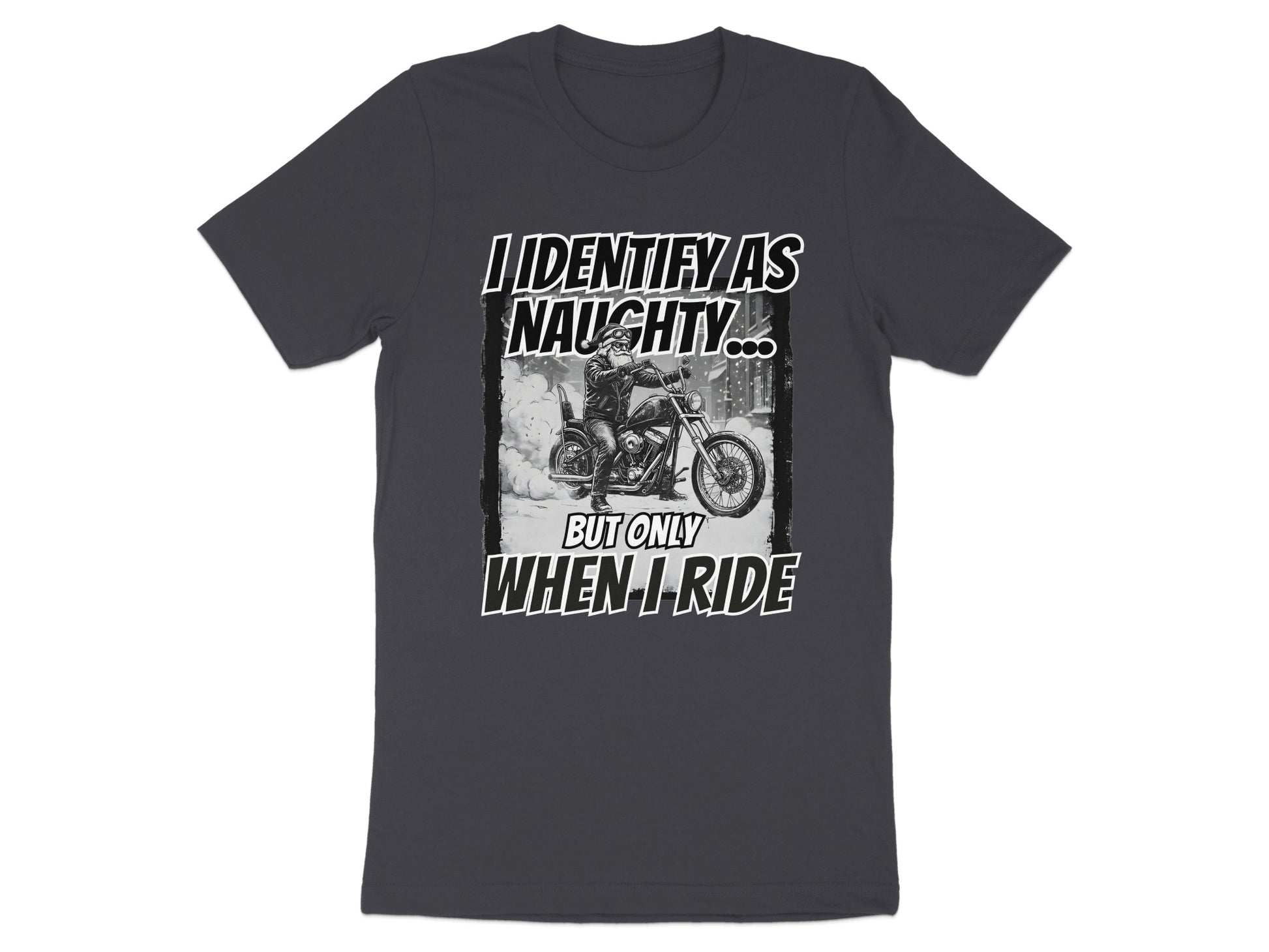 I Identify As Naughty But Only When I Ride T-shirt