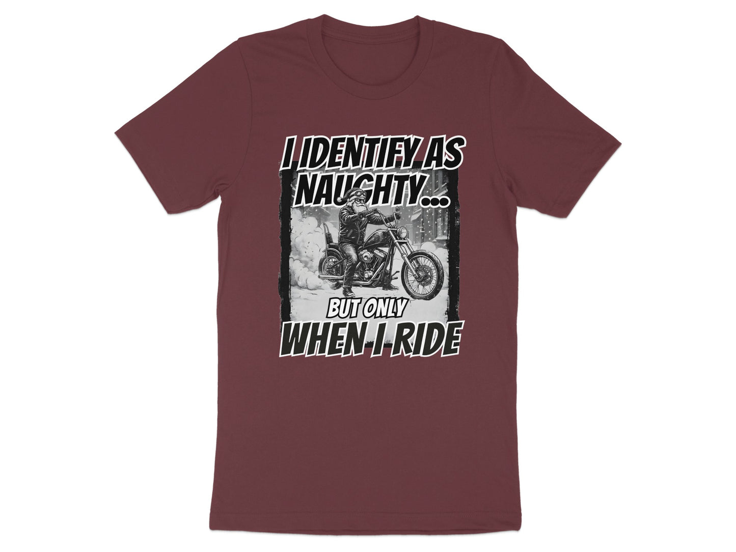 I Identify As Naughty But Only When I Ride T-shirt
