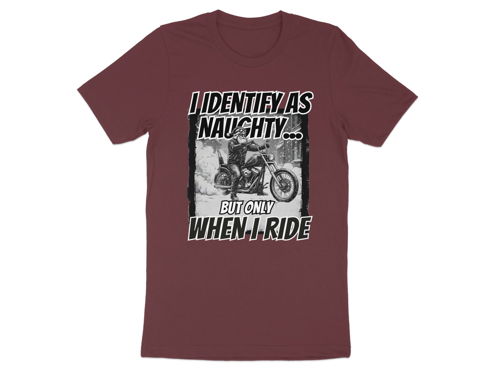 I Identify As Naughty But Only When I Ride T-shirt