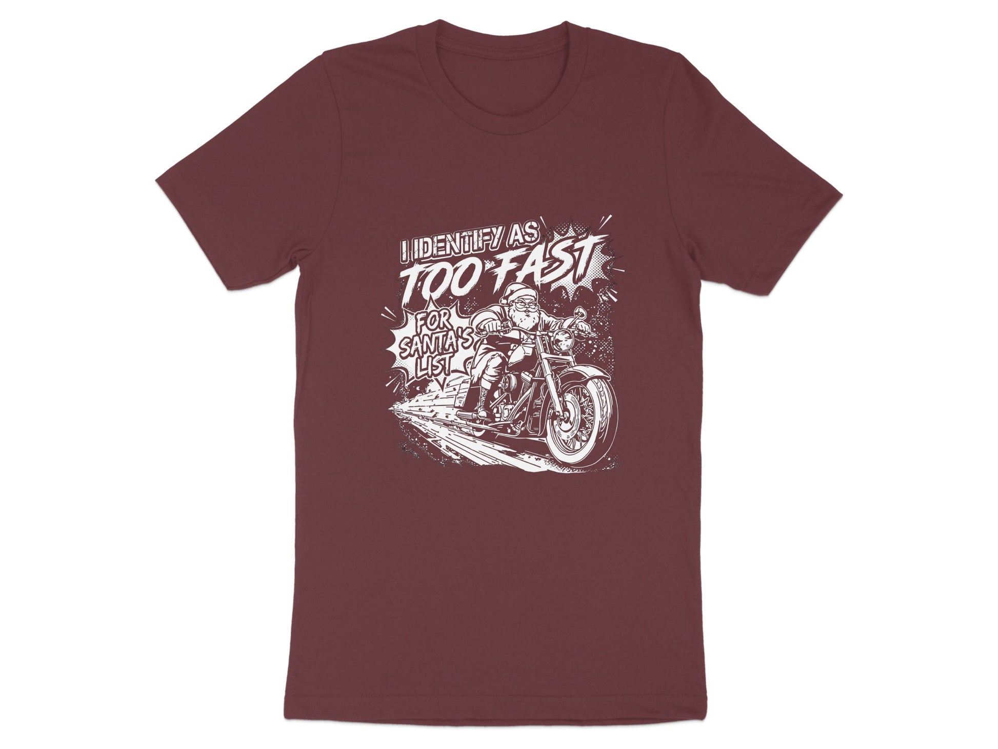Identify As Too Fast for Santa's List T-shirt