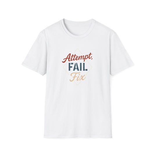 Attempt Fail Fix T-Shirt