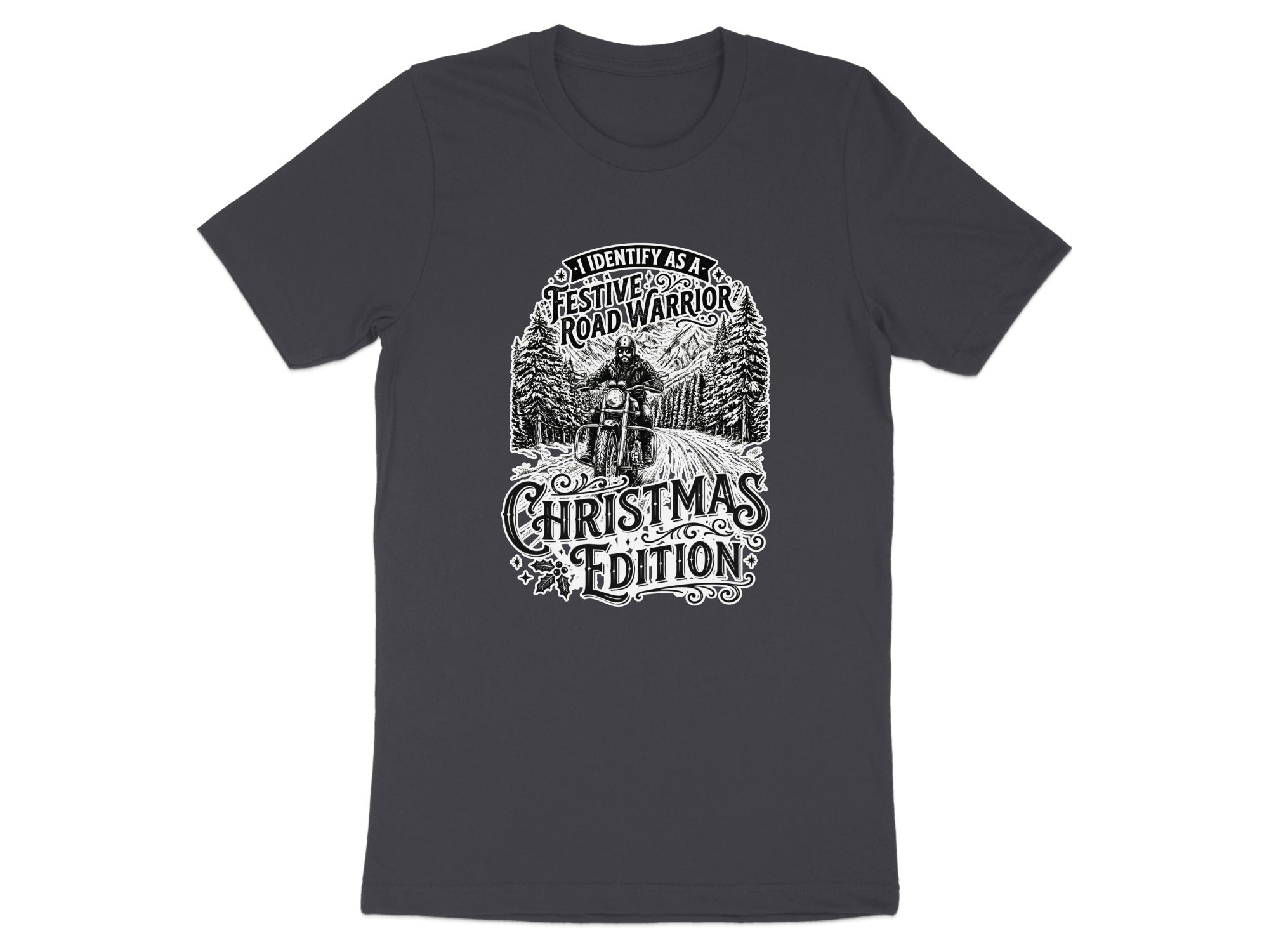 I Identify as a Festive Road Warrior Christmas Edition