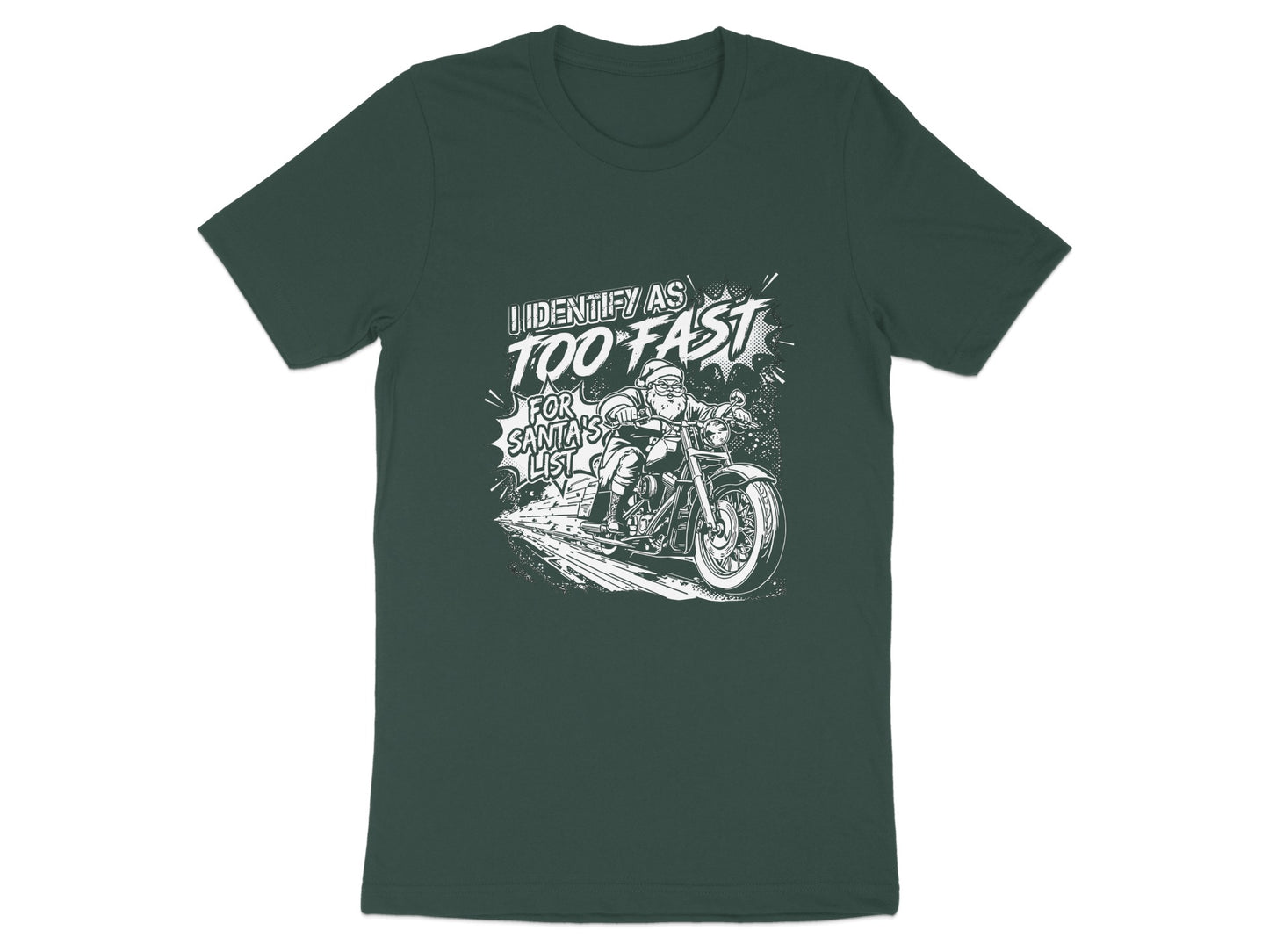 Identify As Too Fast For Santa's List T-shirt