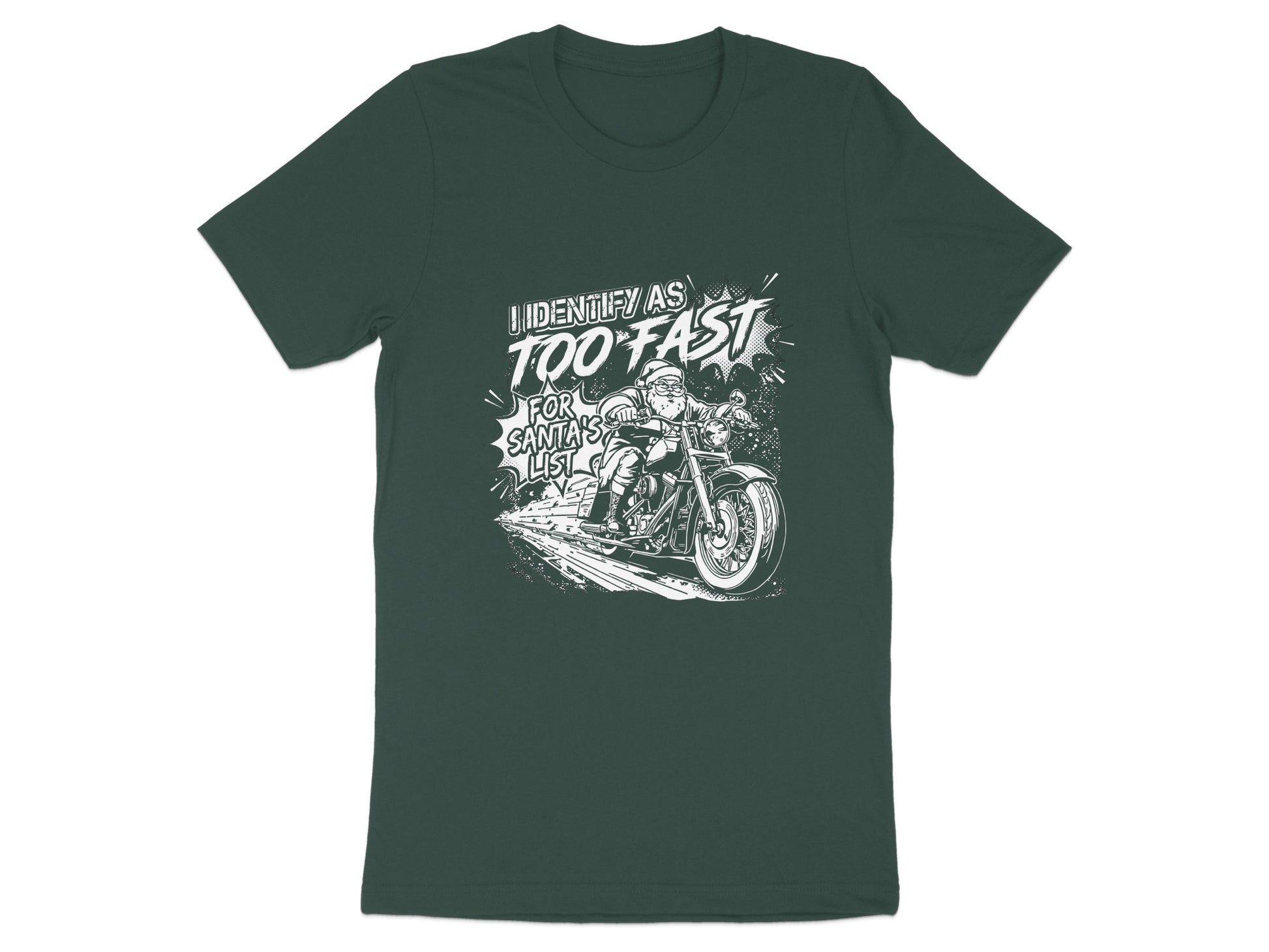 Identify As Too Fast For Santa's List T-shirt