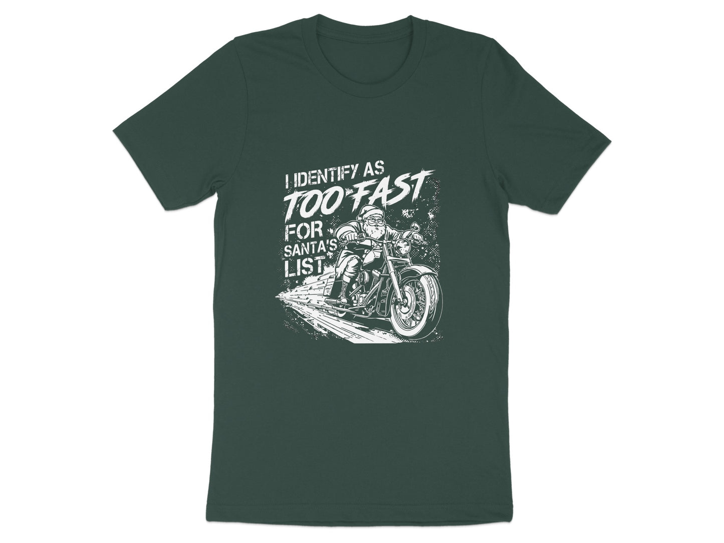 Identify As Too Fast For Santa's List T-shirt