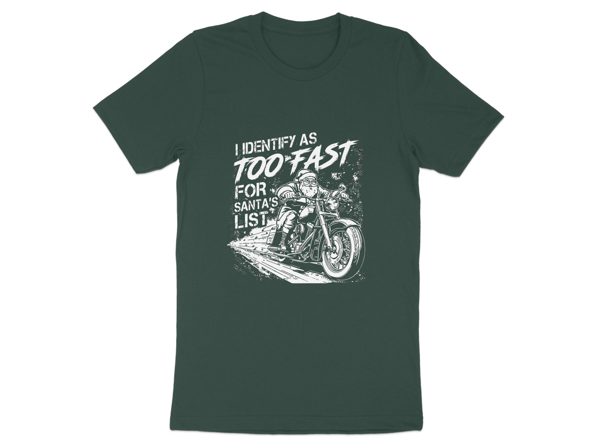 Identify As Too Fast For Santa's List T-shirt