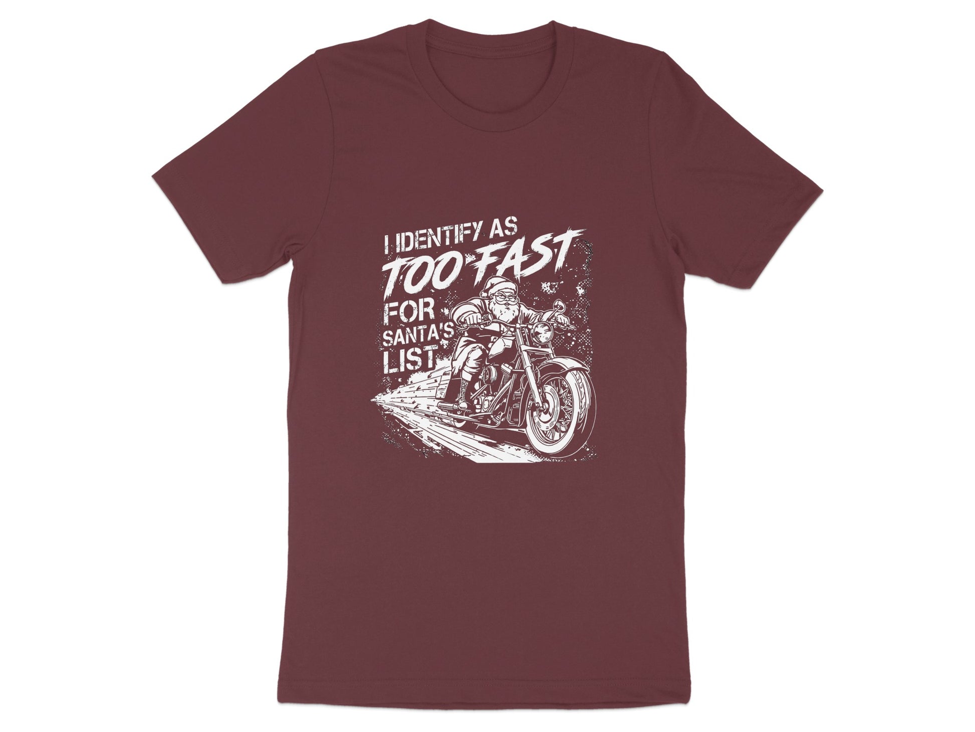 Identify As Too Fast For Santa's List T-shirt
