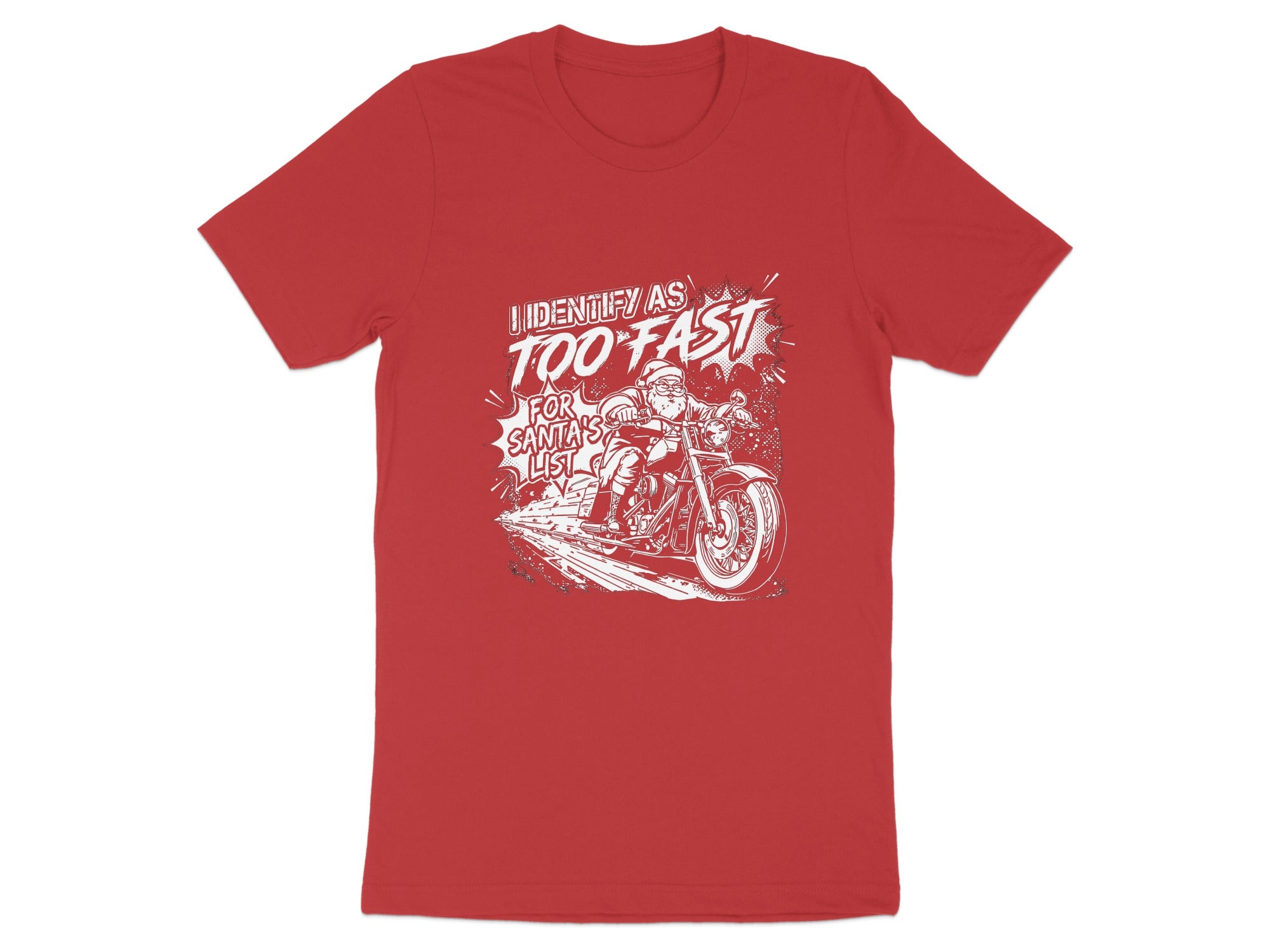 I Identify As Too Fast For Santa's List T-shirt