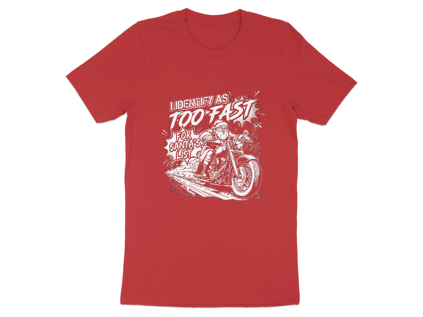 I Identify As Too Fast For Santa's List T-shirt