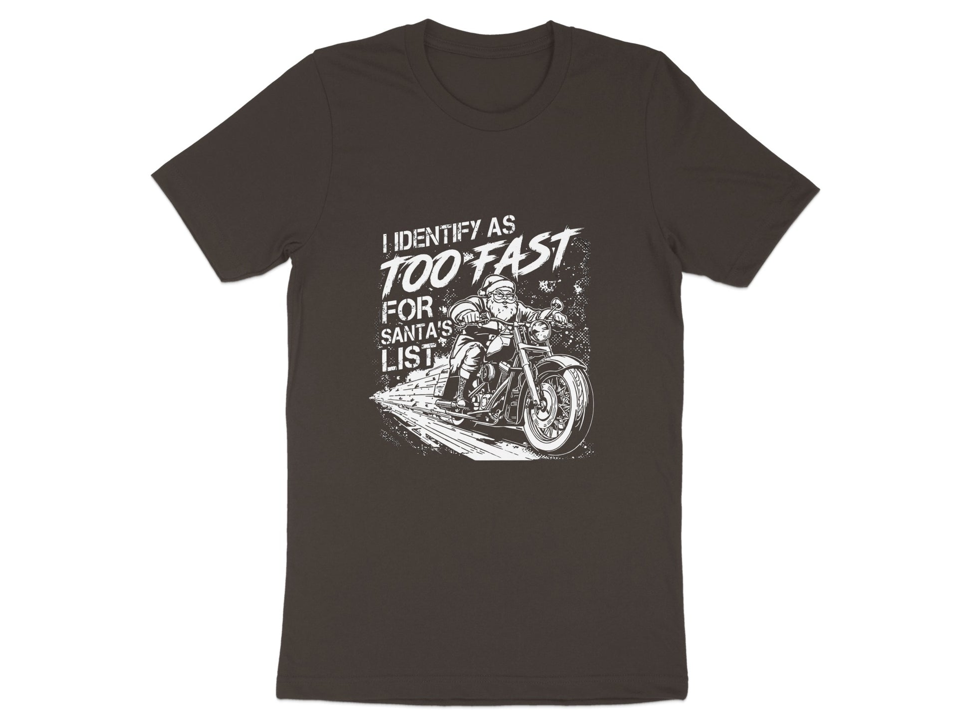 Identify As Too Fast For Santa's List T-shirt