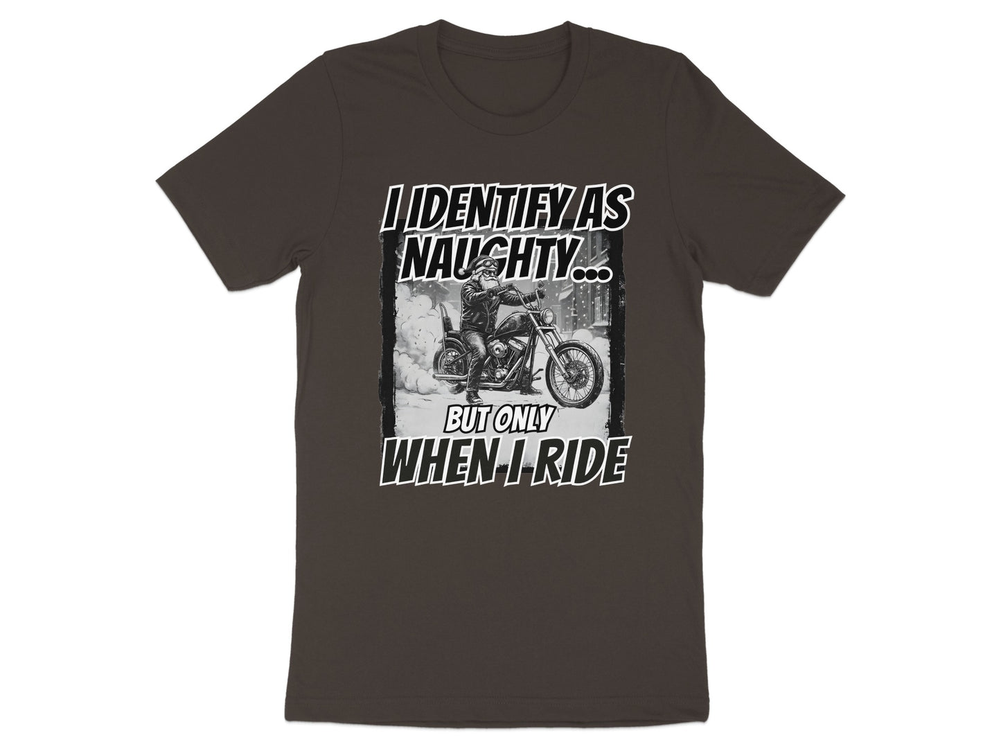 I Identify As Naughty But Only When I Ride Shirt
