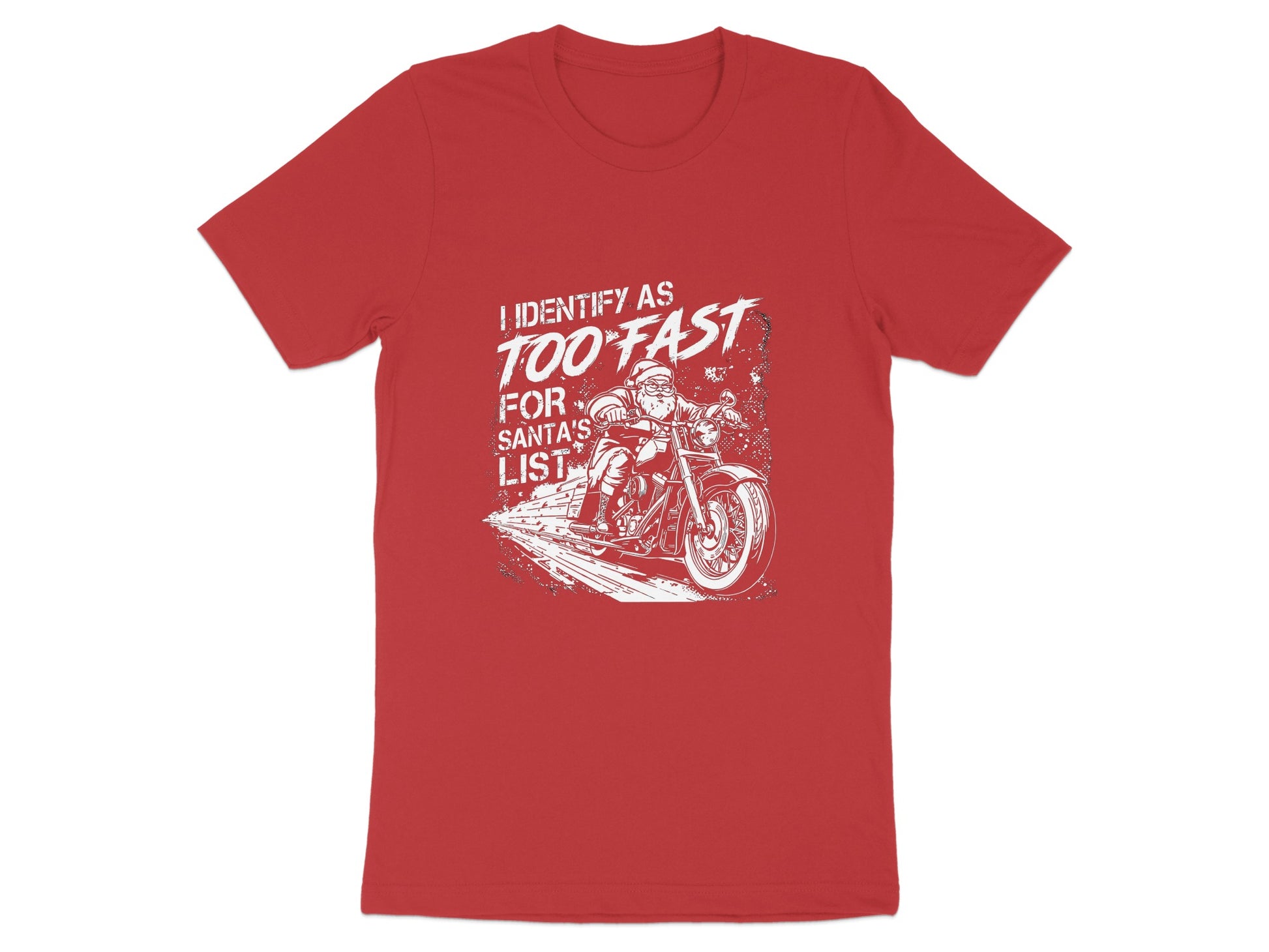 I Identify As Too Fast For Santa's List T-shirt product